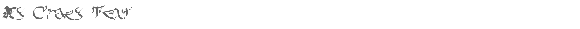 Sample characters My Crazy Text Font